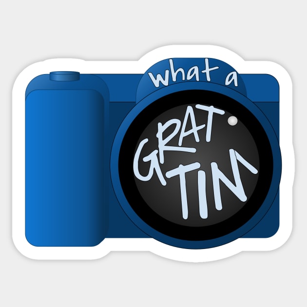 What A Grat Tim Camera Design Sticker by Yes My Dear Designs